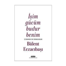 İşim Gücüm Budur Benim - Bülent Eczacıbaşı