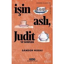 İşin Aslı Judit ve Sonrası - Sandor Marai