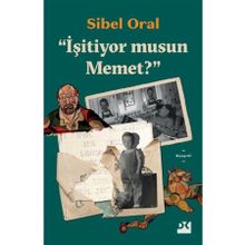 İşitiyor musun Memet? - Sibel Oral
