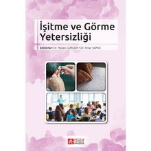İşitme Ve Görme Yetersizliği / Kolektif / Pegem Akademi Yayıncılık - Akademik Kitaplar