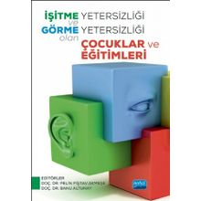 İşitme Yetersizliği ve Görme Yetersizliği Olan Çocuklar ve Eğitimleri - Banu Müjdeci