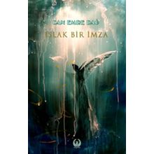 Islak Bir İmza - Can Emre Dağ