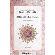 İslam Aile Hukukunda Kadının Hak Ve Sorumlulukları - Merve Yiğitoğlu