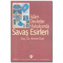 İslam Devletler Hukukunda Savaş Esirleri