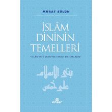 İslam Dininin Temelleri - Murat Sülün
