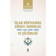İslam Dünyasında Güncel Sorunlar ve Çözümleri - Kolektif