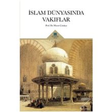 İslam Dünyasında Vakıflar - Murat Çizakça