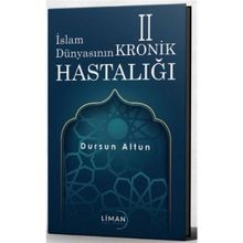 İslam Dünyası'nın Kronik 2 Hastalığı Dursun Altun