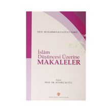 İslam Düşüncesi Üzerine Makaleler - Prof. Muhammed B. Tavit et-Tanci