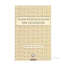 İSLAM DÜŞÜNCESİNDE DIN FELSEFELERI - NECIP TAYLAN