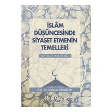İslam Düşüncesinde Siyaset Etmenin Temelleri Yeryüzü Halifeliği - Mehmet Erdoğan