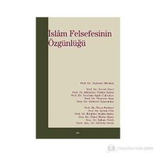 İSLAM FELSEFESININ ÖZGÜNLÜĞÜ - KOMISYON