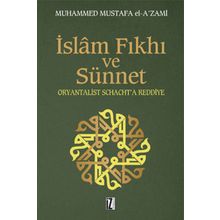 İslam Fıkhı Ve Sünnet - Muhammed Mustafa El-A'Zami