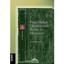 İslam Hukuk Düşüncesinde İktidar Ve Meşruiyet - Abdurrahim Şen