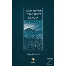 İslam Hukuk Literatüründe Hz. Musa - Ayhan Ak