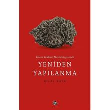 İslam Hukuk Metodolojisinde Yeniden Yapılanma Bilal Kaya