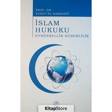 İSLAM HUKUKU EVRENSELLIK-SÜREKLİLİK - YUSUF EL-KARADAVÎ
