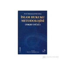 İSLAM HUKUKU METODOLOJISI (FIKIH USÛLÜ) - MUHAMMED EBU ZEHRA