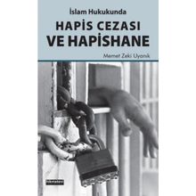 İslam Hukukunda Hapis Cezası Ve Hapishane Memet Zeki Uyanık