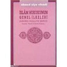 İSLAM HUKUKUNUN GENEL İLKELERİ - AHMET ZIYA EFENDI