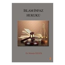 İslam İnfaz Hukuku - Mustafa Özgür