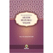 İslam Işığında Ailede Huzurlu Yaşam - Kerim Buladı
