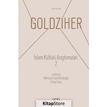 İslam Kültürü Araştırmaları 2 - Ignaz Goldziher