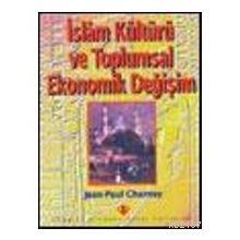 İSLAM KÜTÜR VE TOPLUMSAL EKONOMIK DEĞİŞİM - KOLEKTIF