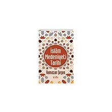 İslam Medeniyeti Tarihi - Ramazan Şeşen