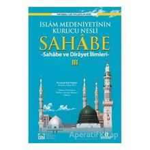 İslam Medeniyetinin Kurucu Nesli Sahabe 3 - Kolektif