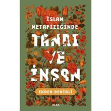 İslam Metafiziğinde Tanrı ve İnsan - Ekrem Demirli