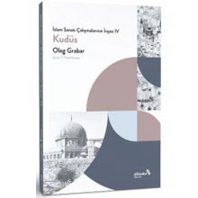 İslam Sanatı Çalışmalarının İnşası IV - Kudüs - Albaraka Yayınları