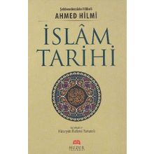 İslam Tarihi - Ahmed Hilmi