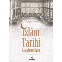 İslam Tarihi Araştırmaları - Adem Apak