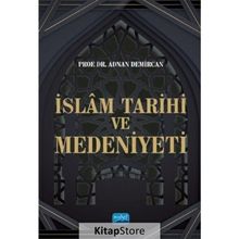 İslam Tarihi ve Medeniyeti - Prof. Dr. Adnan Demircan
