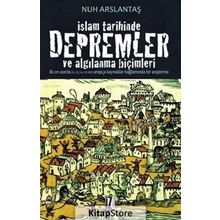 İslam Tarihinde Depremler ve Algılanma Biçimleri - Nuh Arslantaş