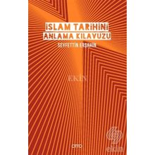 İslam Tarihini Anlama Kılavuzu Ciltli - Seyfettin Erşahin