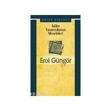 İSLAM TASAVVUFUNUN MESELELERI - EROL GÜNGÖR