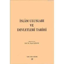 İSLAM ULUSLARI VE DEVLETLERI TARIHI - DERLEME