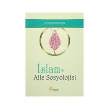 İslam ve Aile Sosyolojisi - Hüseyin Bustan