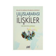 İslam ve Çağdaş Uygarlık Açısından Uluslararası İlişkiler - Salih Abdurrahman El-Hüseyyin