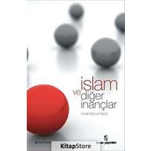 İslam ve Diğer İnançlar - İsmail Raci El-Faruki