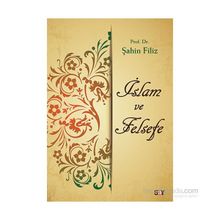 İslam ve Felsefe - Şahin Filiz