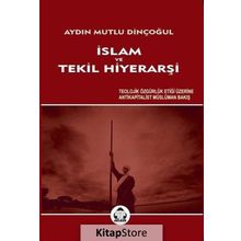 İslam ve Tekil Hiyerarşi - Aydın Mutlu Dinçoğul