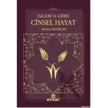 İSLAM'A GÖRE CINSEL HAYAT - ALI RIZA DEMIRCAN