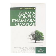 İslam`a Yönelik İthamlara Cevaplar - Şakir Gözütok