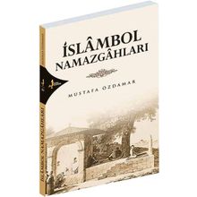 İslambol Namazgahları - Mustafa Özdamar