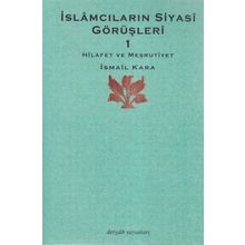 İslamcıların Siyasi Görüşleri 1 - İsmail Kara