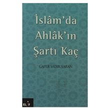 İSLAM´DA AHLAK´IN ŞARTI KAÇ - CAFER SADIK YAREN