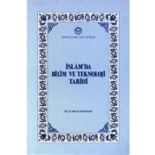 İslamda Bilim ve Teknoloji Tarihi - Mehmet Bayrakdar